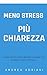 Meno Stress Più Chiarezza :...