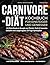Carnivore-Diät Kochbuch für Einsteiger und Genießer by Mindful Meals Publishing