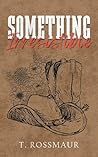 Book cover for Something Irresistible : A Western MM Romance
