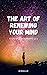 The Art of Renewing Your Mind