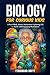 Biology for Curious Kids by Ferdinand Roffe