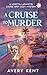 A Cruise to Murder: A Loret...