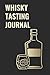 WHISKY TASTING JOURNAL by D. Prior