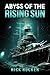 Abyss of the Rising Sun