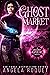Ghost Market by Angela Roquet