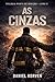 As Cinzas: Trilogia Ponto de Ignição Livro 3 (Portuguese Edition)