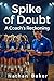 Spike of Doubt: A Coach's R...