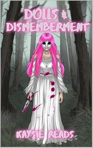 Dolls & Dismemberment