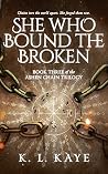 She Who Bound The Broken (Book 3 of the Ashen Chain Trilogy): A Fantasy Romance
