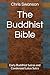The Buddhist Bible by Chris Swanson