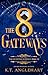The 8 Gateways by K.T. Anglehart