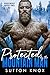 Protected by the Mountain Man by Sutton Knox