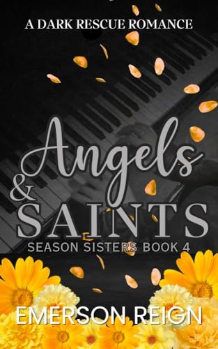 Angels & Saints: A Dark Rescue Romance (Season Sisters Saga Book 4)