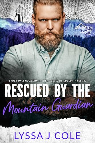Rescued by the Mountain Guardian: Mountain Man Rescue (Kindle Edition)