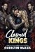 Claimed By The KINGS by Christin Wales
