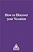 How To Discover Your Vocation by Dana Day