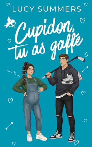 Cupidon, tu as gaffé: Des romances courtes pour femmes actives (Sacré Cupidon ! t. 1) (French Edition)