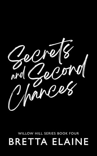 Secrets and Second Chances (Willow Hill Book 4)