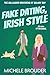 Fake Dating, Irish Style (The Gallagher Brothers of Galway Bay Book 1)
