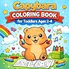 Capybara Coloring Book for Toddlers Ages 2–4: Big Simple Cute Capybara Pages for Early Learning & Fun with 35 unique images (My First Capybara Coloring Books)