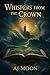 Whispers From the Crown (Be...