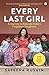 Every Last Girl: A Journey ...