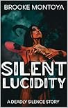 Silent Lucidity: A Deadly Silence Short Story Silent Lucidity: A Deadly Silence Short Story