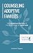 Counseling Adoptive Familie...