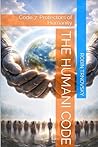 The Humani Code: Code 7: Protectors of Humanity