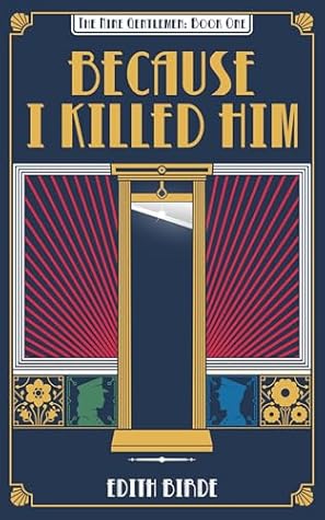 Because I Killed Him (The Nine Gentlemen, #1)
