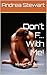 Don't F... With Me! : My Ma...