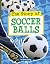 The Story of Soccer Balls