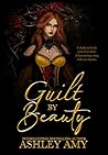 Guilt by Beauty: ...
