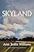 Skyland by Ann Joslin Williams