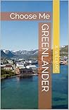 Greenlander: Choose Me