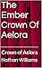 The Ember Crown Of Aelora: ...