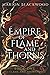 Empire of Flame and Thorns