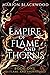 Empire of Flame and Thorns