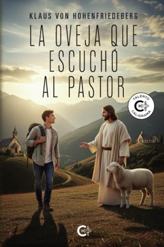 La oveja que escuchó al pastor (Spanish Edition)