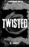 Twisted: A Dark R...