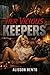 Her Vicious Keepers