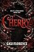 Cherry: Fruit and Fire Series, Book One