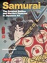 Samurai: The Greatest Battles and Warriors Depicted in Japanese Art Samurai: The Greatest Battles and Warriors Depicted in Japanese Art