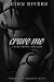 Crave Me: Tormented Hearts Duet Book 1