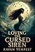 Loving the Cursed Siren: A ...