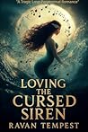 Loving the Cursed Siren: A Tragic Love Paranormal Romance