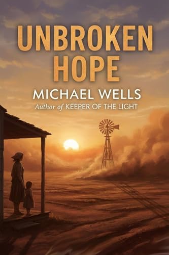 Unbroken Hope: A Gripping Historical Novel of Resilience and Survival (Kindle Edition)