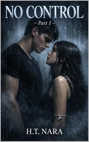 No Control - Part One: An Obsessive Slow-Burn Forbidden Romance (Kindle Edition)