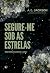 Segure-me sob as Estrelas (Estrelas Cadentes, #1)