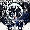 Fate of a Faux: L...